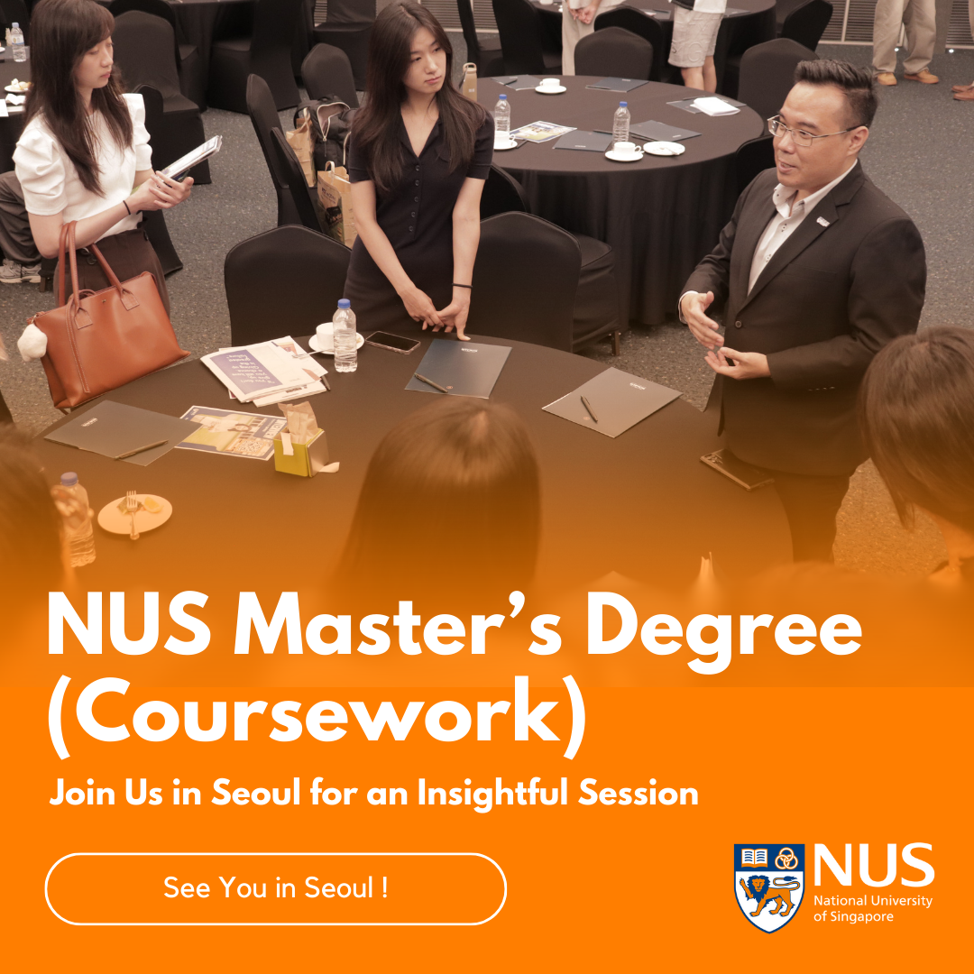 NUS Sharing @Seoul - NUS Master’s Degree (Coursework)