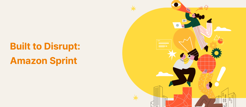 Built to Disrupt: Amazon Sprint